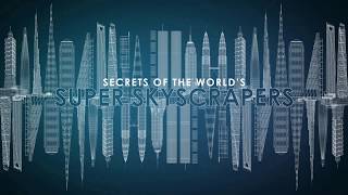 Secrets Of The Worlds Super Skyscrs Official Trailer