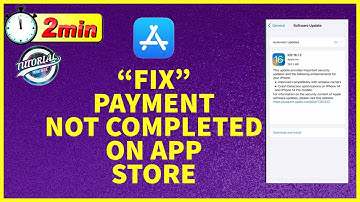 How To Fix the Payment Not Completed Error in the Apple App Store 2023?