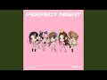 Perfect Night (Sped Up ver.)