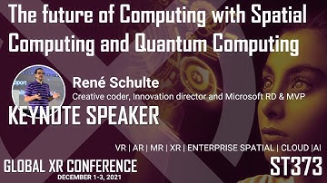 ST373 - Keynote: The future of Computing with Spatial Computing and Quantum Computing