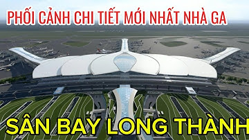 TOÀN CẢNH MÔ HÌNH PHỐI CẢNH CHI TIẾT  CÁC HẠNG MỤC NHÀ GA SÂN BAY LONG THÀNH ĐẸP NHẤT