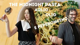 We made AGLIO OLIO E PEPERONCINO, the most classic of midnight pasta classics