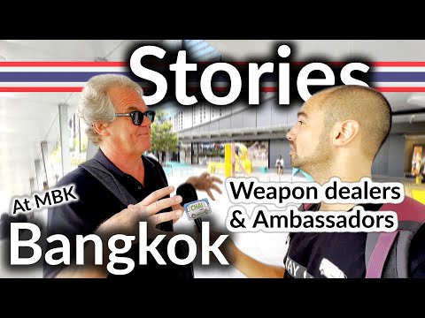 The stories of BANGKOK. Weapon DEALERS & Ambassadors. At MBK Center in Bangkok THAILAND