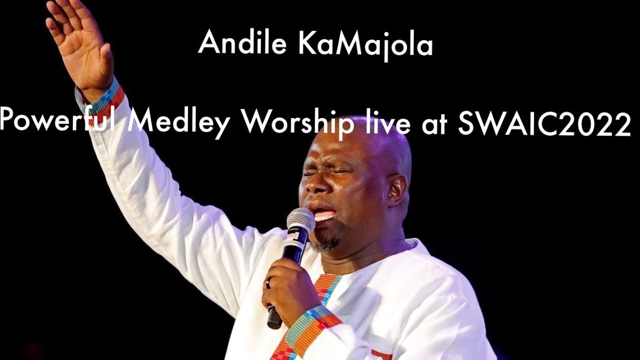 Andile KaMaJola ￼Powerful Worship Medley || Live at SWAIC 2022 hosted by Bishop TE Thwala