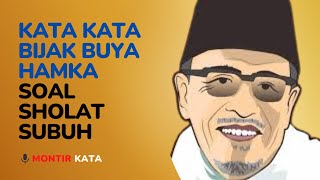 Kata Kata Bijak Buya Hamka Soal Sholat Subuh