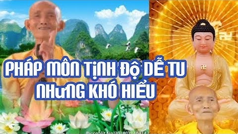 Pháp môn Tịnh Độ DỄ TU nhưng KHÓ HIỂU - HT THÍCH GIÁC KHANG