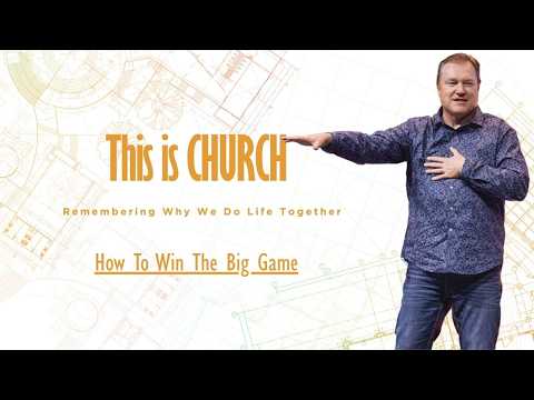 This Is Church // How To Win The Big Game