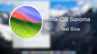 macOS Sonoma: Customise text size