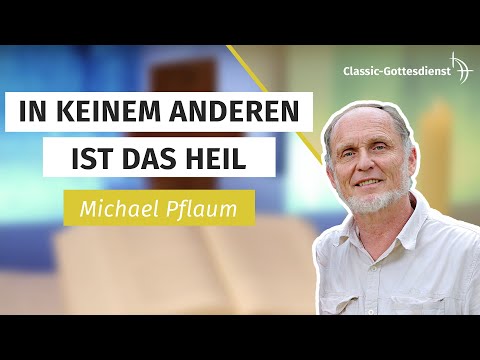 Michael Pflaum | 08.05.2022 | Classic-Gottesdienst