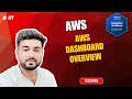#7 AWS SAA-C03 | AWS Dashboard Full Guide | Explore All AWS Services