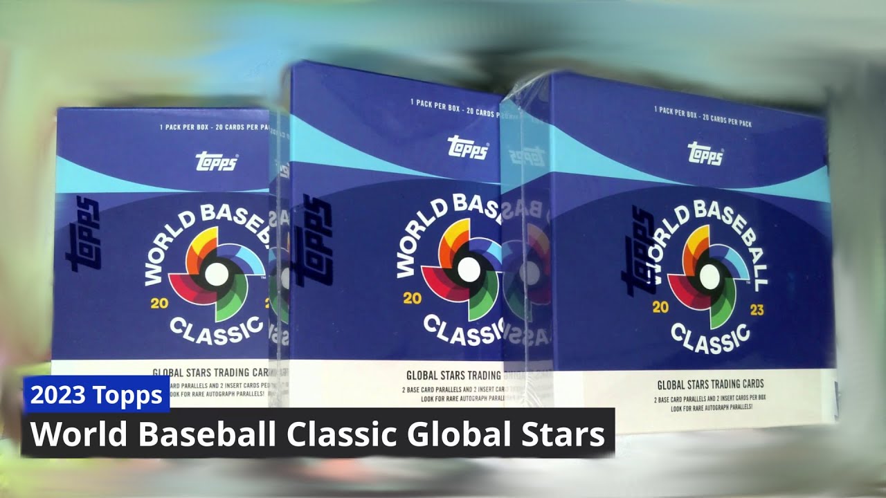Unboxing 2023 Topps World Baseball Classic Global Stars Boxes