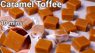 Homemade Soft & Chewy Caramel Toffee Recipe  Just 3 Ingredients | Kids Fav Caramel Candy Toffee