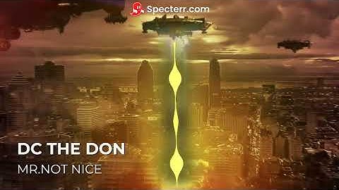 Dc The Don Mr. NOT NICE