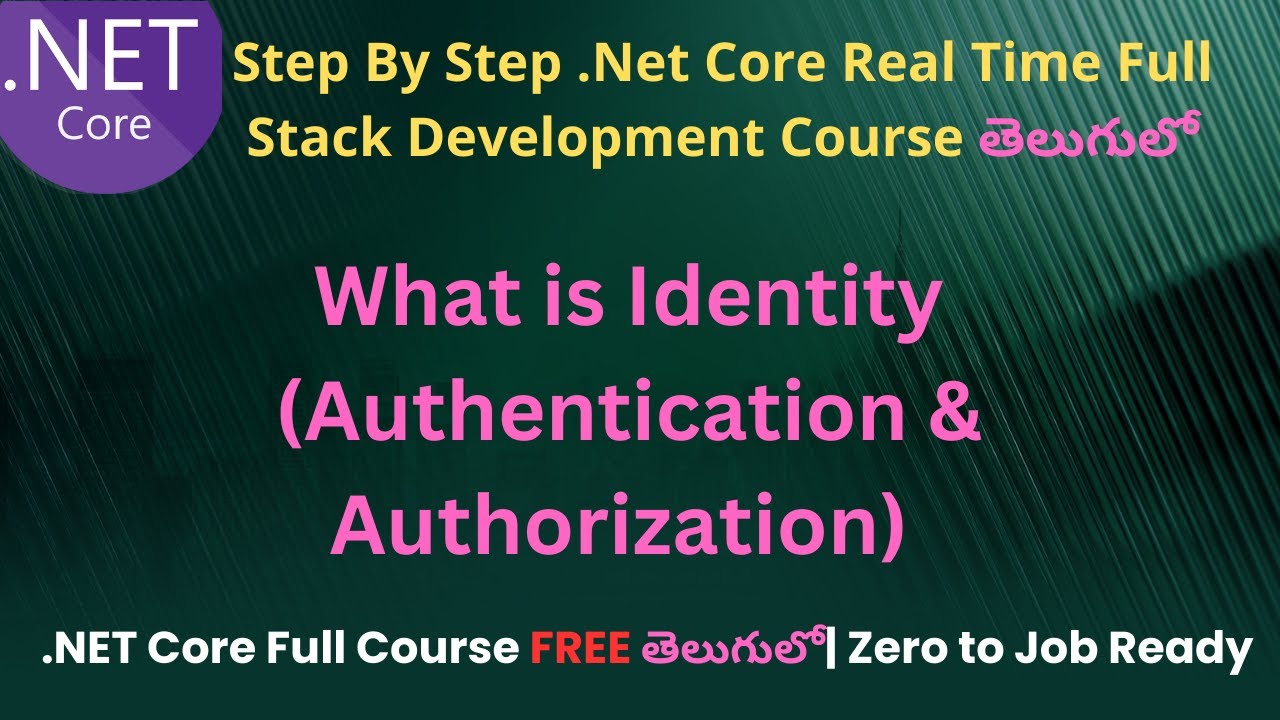 #45 What is Identity(Authentication &Authorization) | .Net Core Full stack Development course Telugu