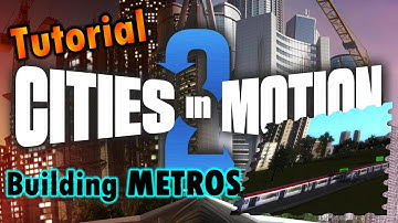 Cities in Motion 2 Tutorials: How to Make Metros (BASIC)