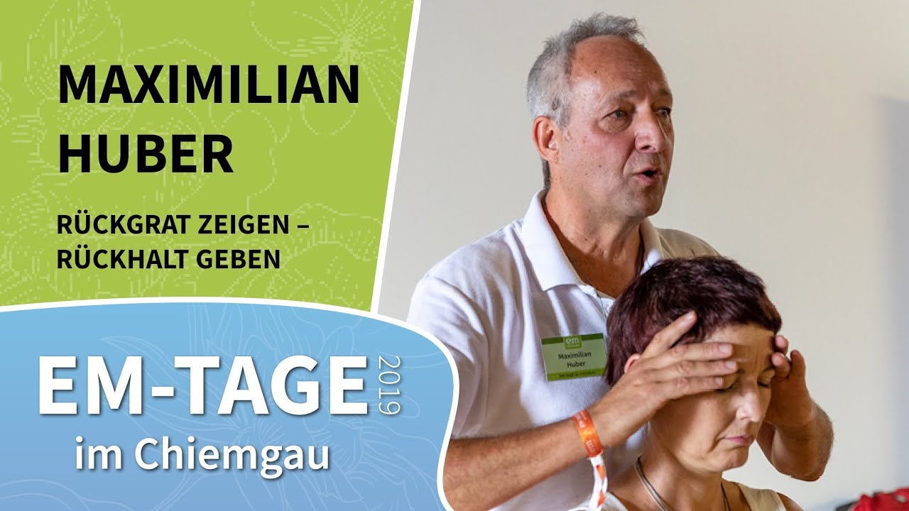 EM-Tage 2019: Maximilian Huber - RÜCKGRAT zeigen - RÜCKHALT geben