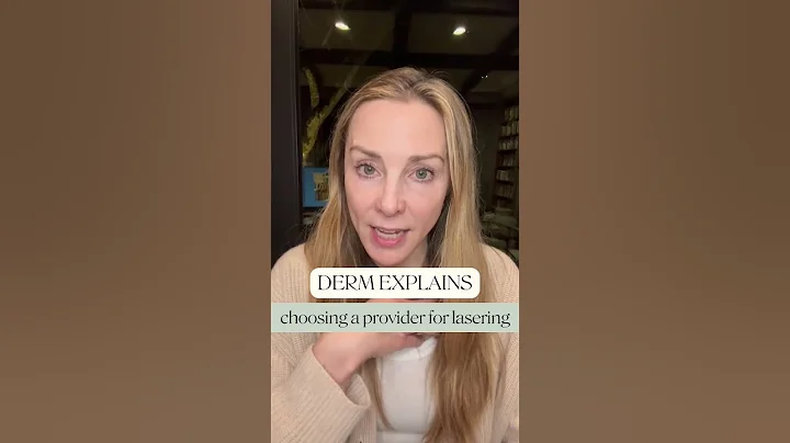 Derm Explains: Choosing A Provider For Lasers