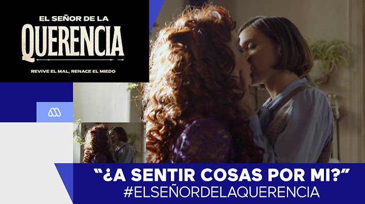 El Señor de la Querencia / El apasionado beso entre Lucrecia y Herminia