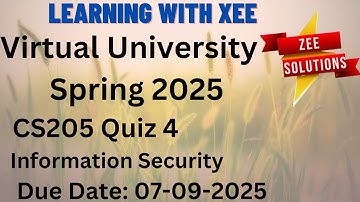 CS205 Information Security Quiz 4 Spring 2025 Virtual University of Pakistan
