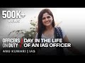 Day in the life of an ias officer in india  ias anu kumari  officers on duty e67