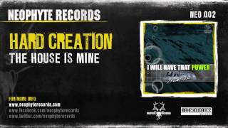 Hard Creation - The House Is Mine (NEO002) (1999)