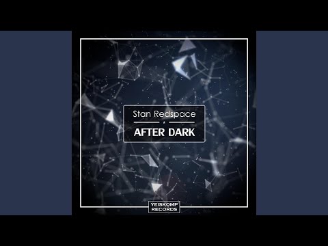 Stan Redspace - After Dark (Original Mix)