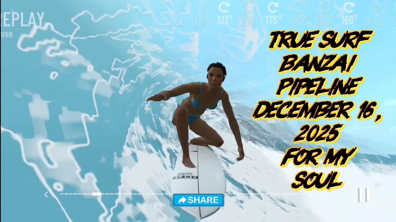 True Surf Banzai Pipeline December 16, 2025 For My Soul 