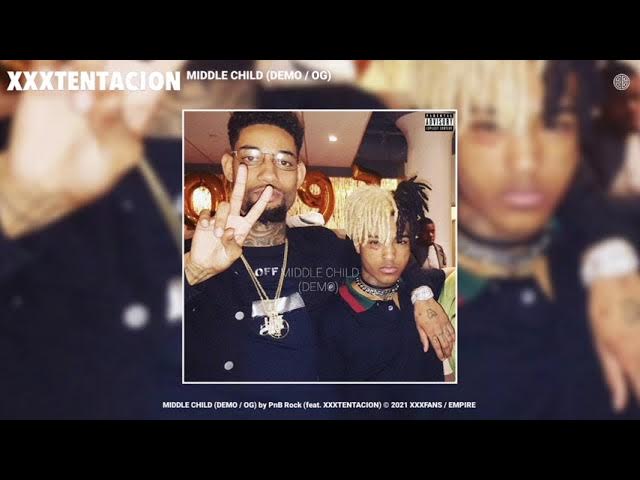 XXXTENTACION & PnB Rock - MIDDLE CHILD (DEMO / OG) (Unreleased Audio)