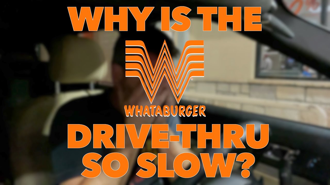 Why Is Whataburger So Slow