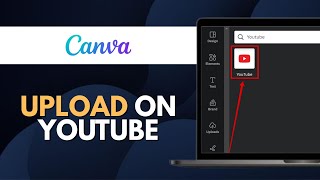 How To Upload Canva Video To YouTube