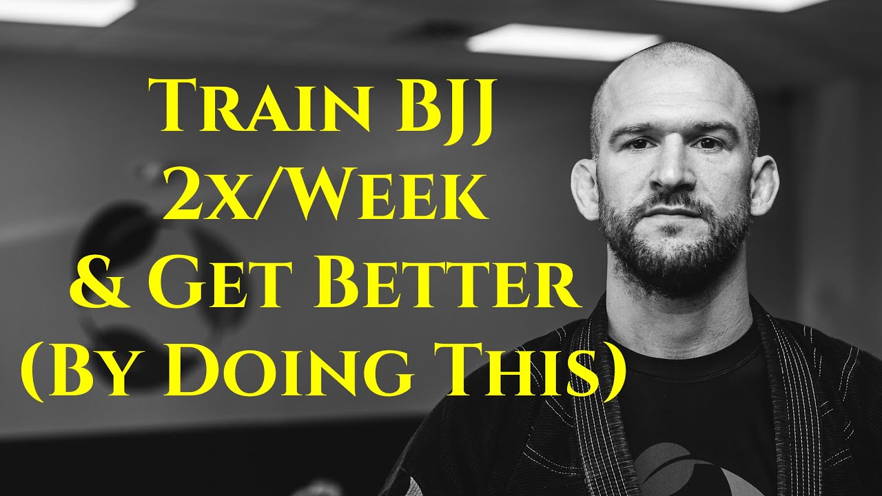 How To Train BJJ Twice Per Week And Get Better Chris Matakas YouTube how-to-train-bjj-twice-per-week-and-get-better-chris-matakas-youtube