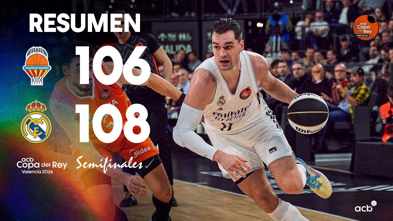 Valencia Basket - Real Madrid (106-108) RESUMEN | Copa del Rey Valencia 2026