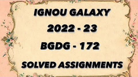 IGNOU bgdg - 172 | 2022-23 | Solved assignment | Pdf | IGNOU GALAXY PUBLICATIONS