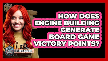 How Does Engine Building Generate Board Game Victory Points? - The Board Game Xpert