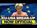 Europe ABANDONS USA - Von der Leyen Tells EU Ambassadors American System is DEAD