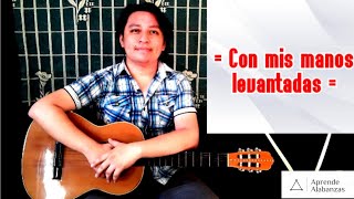 Video thumbnail of "¿Cómo tocar Con Mis Manos Levantadas? | Aprende Alabanzas."