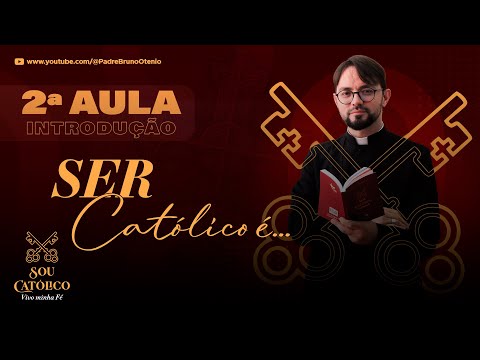 Sou Católico Vivo Minha Fé: Ser Católico é...