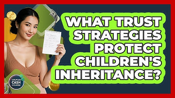 What Trust Strategies Protect Children