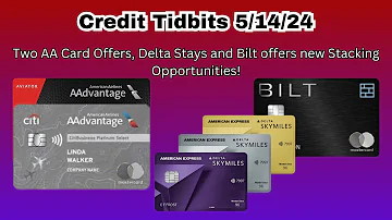 Credit Tidbits 5/14/24 | AA Cards, Delta MQDs, Bilt Dining (STACKING OPPORTUNITY)