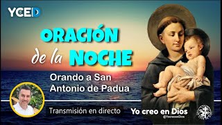 ORACIÓN DE LA NOCHE A SAN ANTONIO DE PADUA - EMISIÓN EN DIRECTO