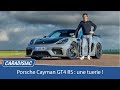 Les essais de Soheil Ayari - Porsche Cayman GT4 RS : proche de la perfection