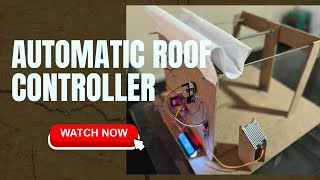 Automatic Roof Controller using IOT | NodeMCU Project