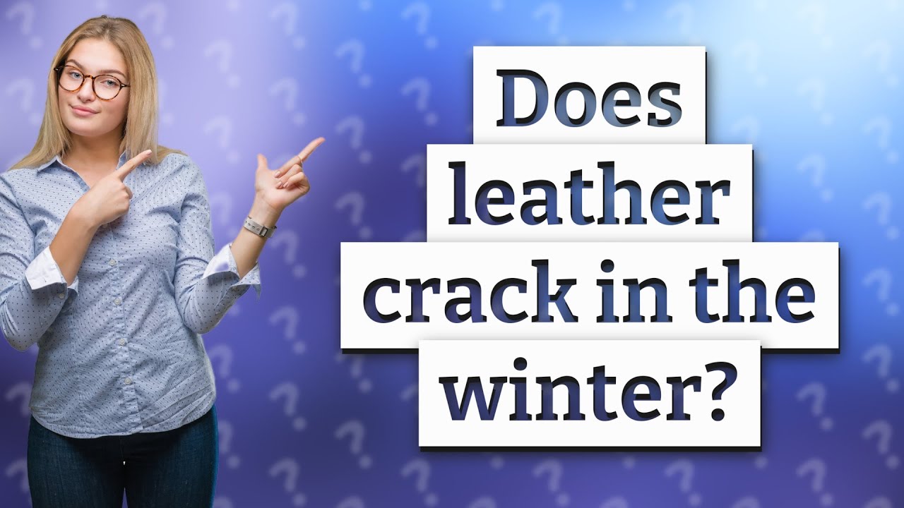 Does leather crack in the winter? YouTube