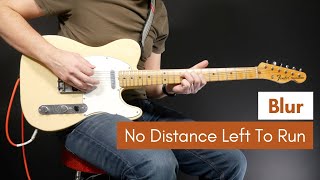 No Distance Left To Run - Blur Guitar Cover