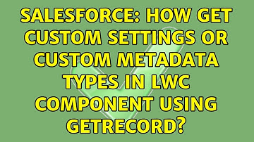 Salesforce: How get custom settings or custom metadata types in LWC component using getRecord?