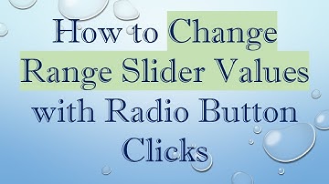 How to Change Range Slider Values with Radio Button Clicks