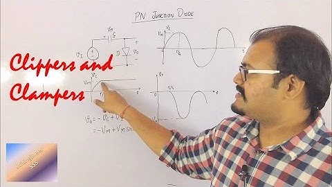 Application of PN junction Diode: Clippers and Clampers