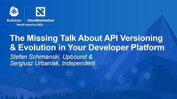 The Missing Talk About API Versioning & Evolution in Your Developer Pl... S. Schimanski, S. Urbaniak