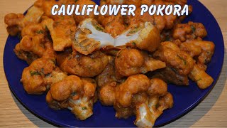काउली/ फूलकोपीको पकौडा || HOW TO MAKE CAULIFLOWER PAKODA/PAKORA