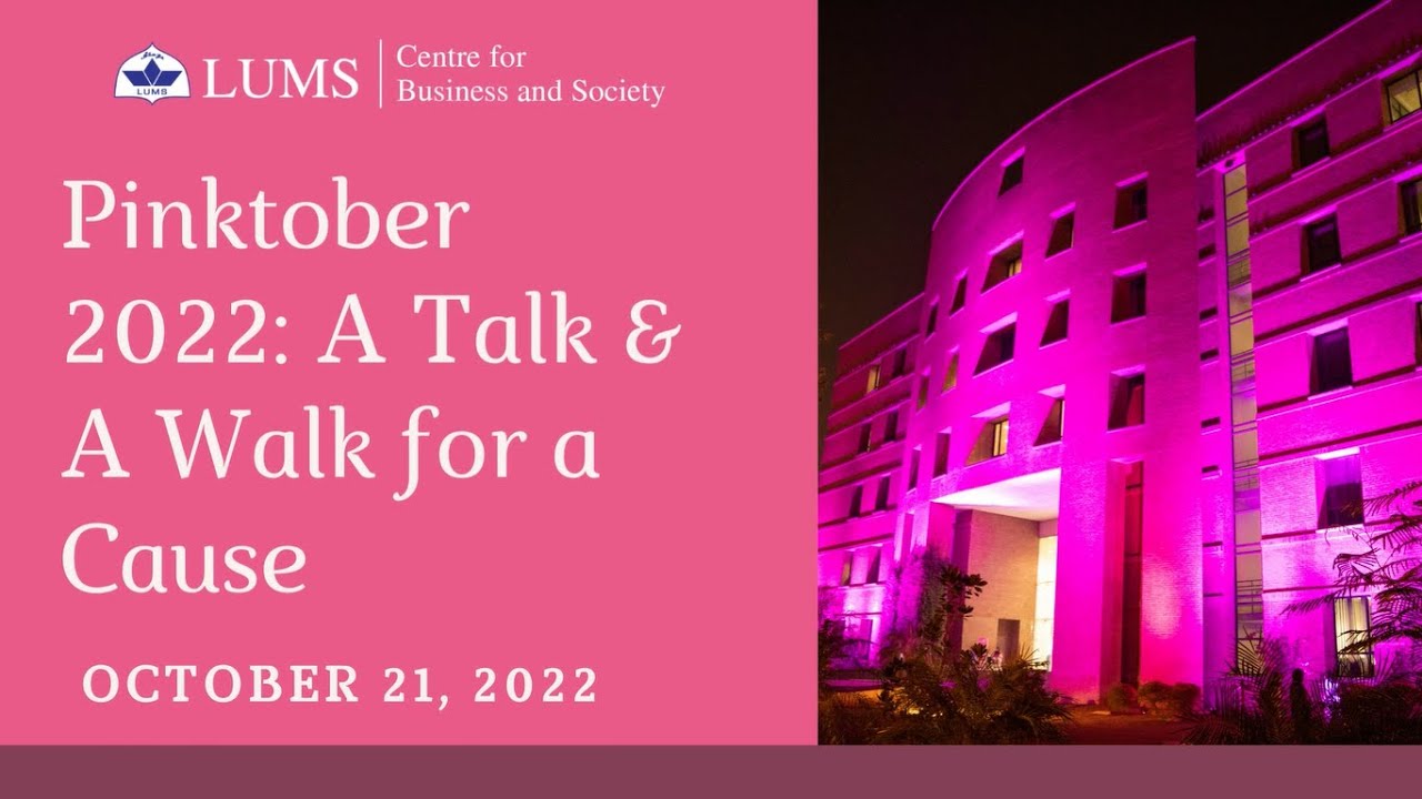 CBS, LUMS and Pink Ribbon Pakistan Pinktober, 2022 October 21, 2022